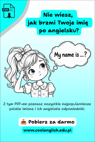 Grafika przedstawiająca dziewczynkę zastanawiającą się, jak brzmi jej imię po angielsku, z chmurką „My name is...?” – darmowy PDF z polskimi imionami i ich angielskimi odpowiednikami.