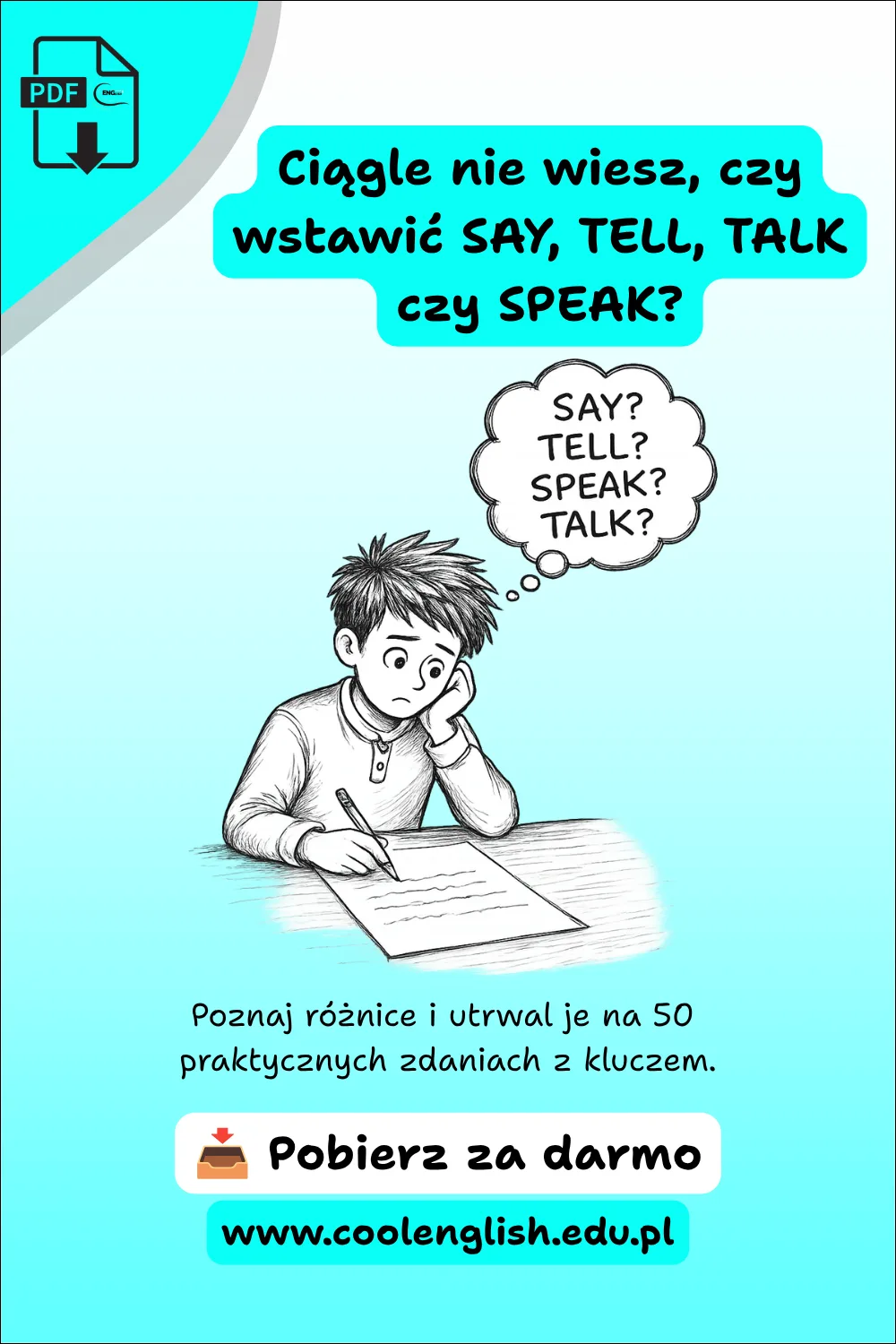 Say, tell, talk czy speak - darmowy pdf z tabelką i 50 zdaniami z kluczem.