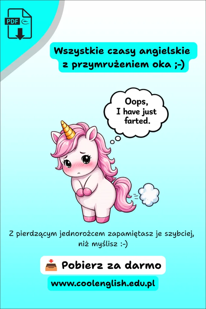 Grafika przedstawiająca jednorożca z dymkiem oraz darmowy PDF pomagający zapamiętać wszystkie czasy angielskie w humorystyczny sposób.