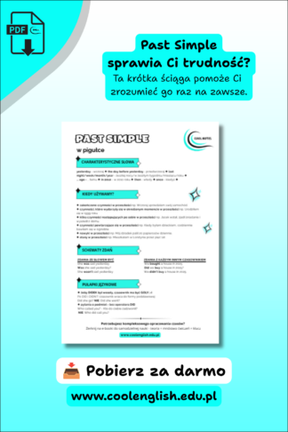 Past Simple – darmowa ściąga PDF z zasadami użycia, schematem zdań, charakterystycznymi słowami i pułapkami językowymi